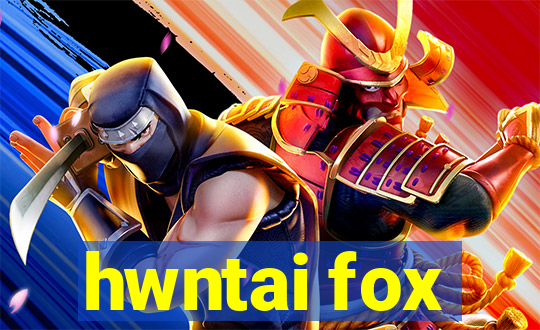 hwntai fox